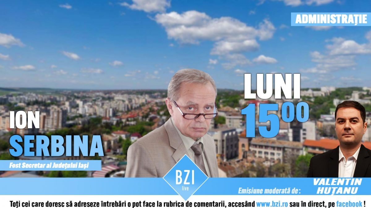 Este una dintre figurile interesante, spectaculoase din administraţia judeţeană! Invitat special, în Studioul BZI LIVE, la un dialog savuros este Ion Serbina, fost secretar general al Consiliului Județean Iaşi timp de aproape două decenii