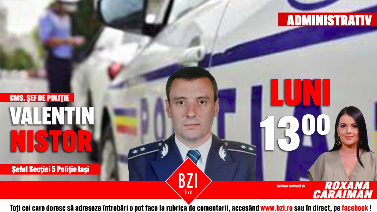 Totul despre activitatea Secției 6 Poliție Iași! Comisarul-șef de poliţie Valentin Nistor, șeful Secţiei 5 Poliţie Iaşi, prezintă la BZI LIVE situațiile în care este necesară intervenția cadrelor secției din Bucium