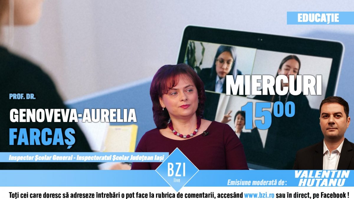 În lumina reflectoarelor Studioului BZI LIVE este programată cea mai interesantă şi utilă emisiune dedicată Educaţiei! Invitat special este prof. dr. Genoveva Aurelia Farcaş, inspector şcolar general al Inspectoratului Şcolar Judeţean Iaşi