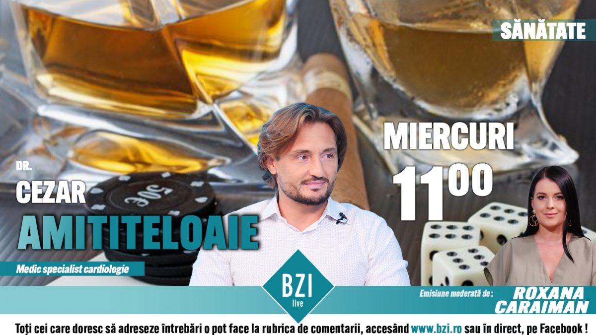 Ce se întâmplă atunci când consumăm alcool și fumăm tutun? Dr. Cezar Amititeloaie revine la BZI LIVE și prezintă altă perspectivă asupra factorilor de risc