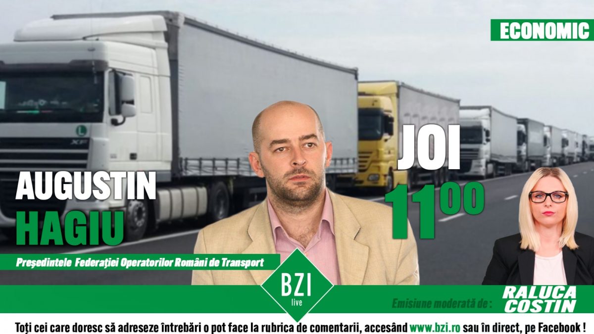 Ce ajutoare au primit de la stat transportatorii români afectați de pandemia Covid-19? Discuţie cu Augustin Hagiu, președintele FORT, numai la BZI LIVE!