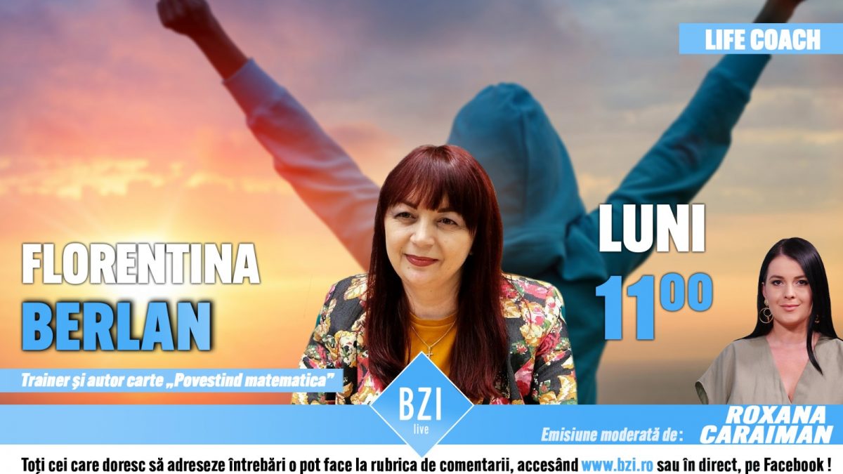 Matematica poate fi înțeleasă prin metode eficiente și plăcute. Florentina Berlan, autoarea cărții „Povestind matematica”, într-o discuție la BZI LIVE adresată elevilor și părinților