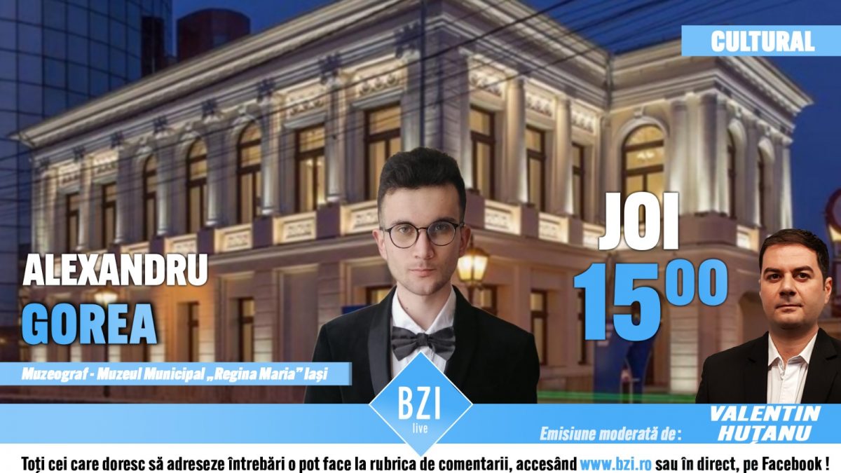Despre frumusețea Istoriei, a cărţilor rare şi a patrimoniului, muzeelor în Studioul BZI LIVE alături de tânărul şi talentatul istoric Alexandru Gorea, muzeograf al Muzeului Municipal „Regina Maria” din Iași