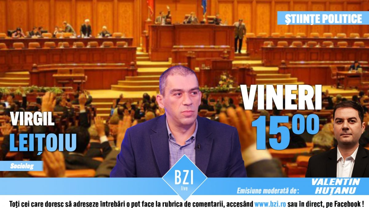 Ediţie BZI LIVE despre schimbările radicale referitoare la modul în care este gestionată guvernarea contemporană, „Sindromul Hybris” şi alte analize profunde pe zona Filosofiei politice alături de sociologul Virgil Leițoiu, absolvent şi licenţiat al Universității „Alexandru Ioan Cuza” din Iași