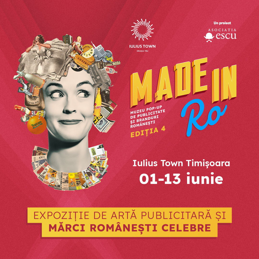 Made in RO: muzeul pop-up de publicitate și branduri românești continuă călătoria prin țară, cu o nouă oprire expozițională de anvergură la Timișoara, în Iulius Town, între 1-13 iunie
