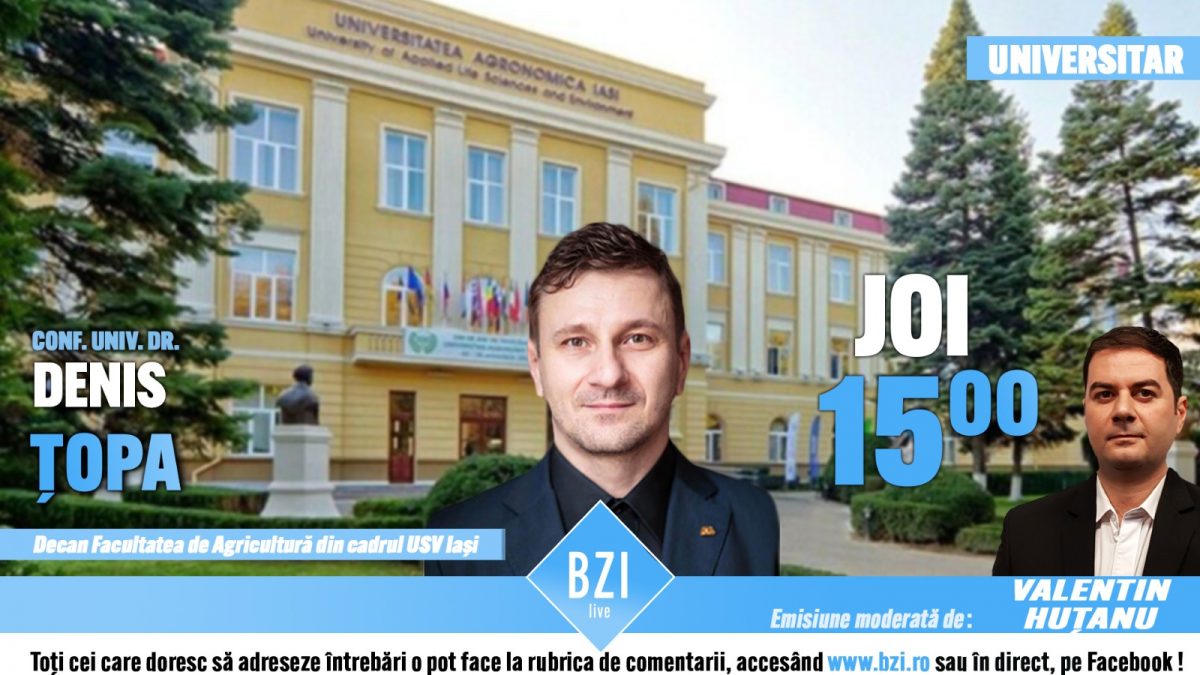 Ediţie BZI LIVE despre un domeniu vital pentru întreaga populaţie şi o zonă academică extrem de atractivă alături de conf. univ. dr. Denis Țopa, decan Facultatea de Agricultură din cadrul Universităţii de Ştiinţele Vieţii „Ion Ionescu de la Brad” din Iaşi