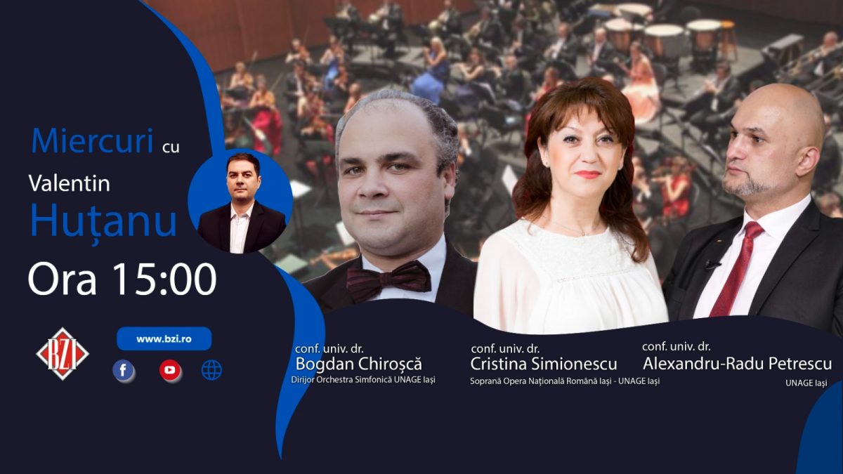 Emisiune-dialog, în Studioul BZI LIVE, despre un inedit şi original proiect muzical-cultural alături de universitarii şi artiştii Cristina Simionescu-Fantana, Alexandru-Radu Petrescu, Bogdan Chiroșcă, Universitatea Naţională de Arte „George Enescu” din Iaşi
