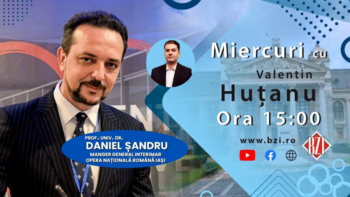 Ediție BZI LIVE despre un subiect cultural important din România! Invitat este prof. univ. dr. Daniel Șandru, manager general interimar al Operei Naționale Române Iași