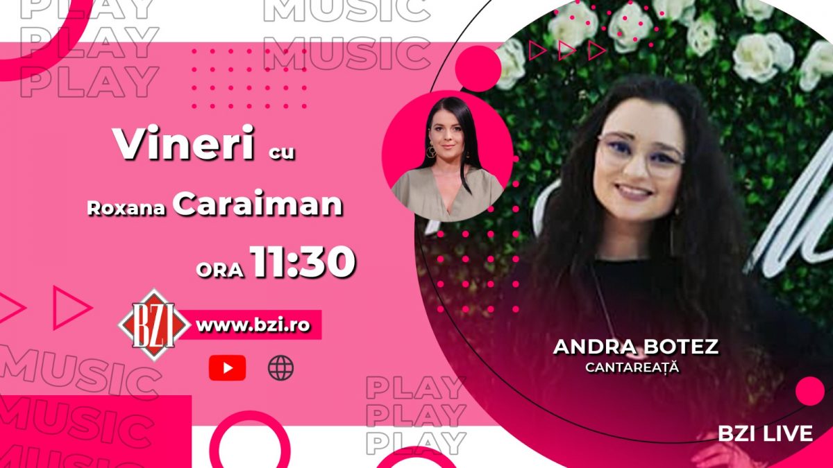 Andra Botez într-un interviu BZI LIVE! Cântăreața discută despre parcursul profesional și încrederea în propria voce