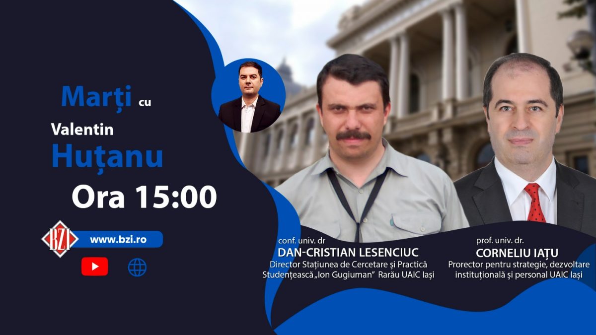 În Studioul BZI LIVE vor veni conf. univ. dr. Dan Cristian Lesenciuc, directorul Staţiunii de Cercetare Ştiinţifică şi practica studenţeasca „Ion Gugiuman” din Masivul Rarău și prof. univ. dr. Corneliu Iațu, prorector pentru strategie, dezvoltare instituţională şi personal, ambii de la UAIC Iași