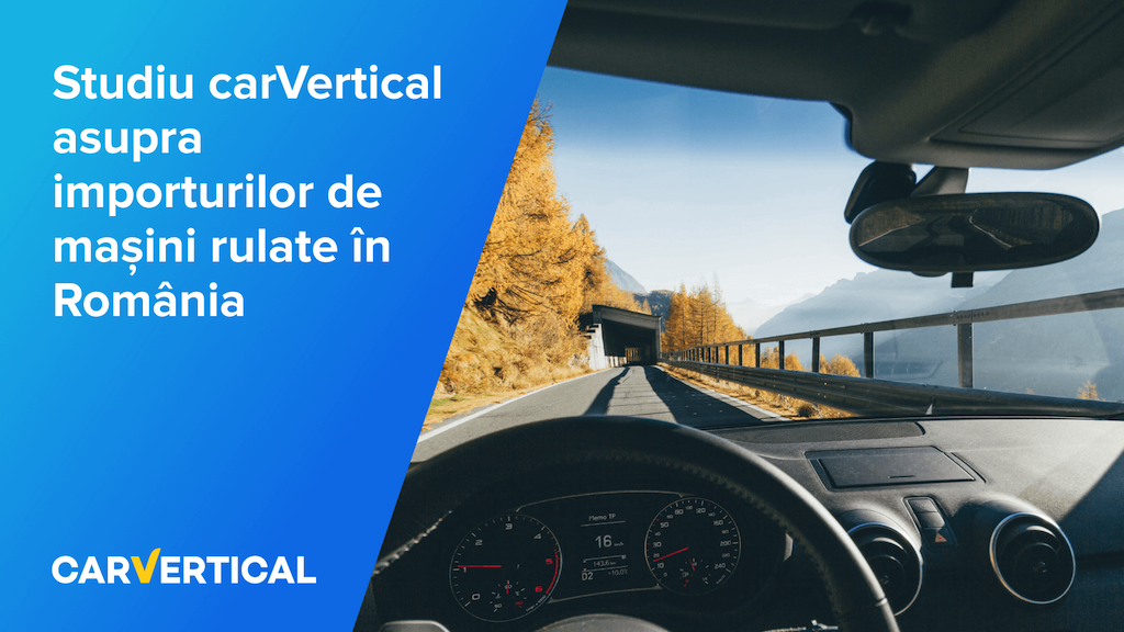 Studiu carVertical asupra importurilor de mașini rulate în România