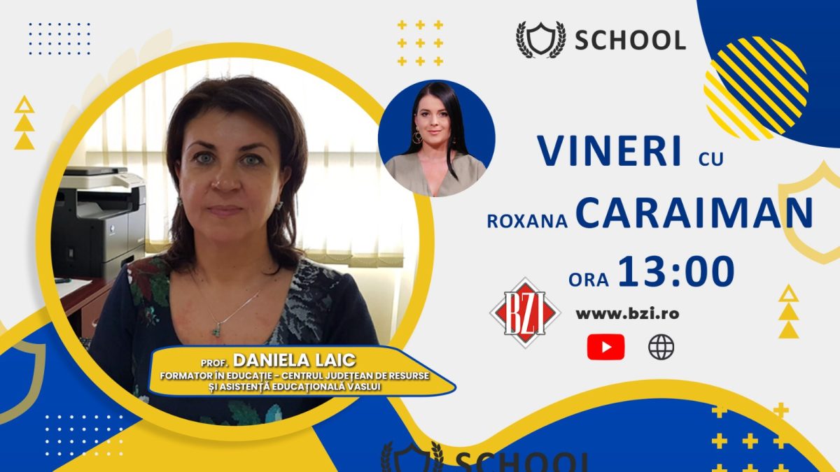 Cu ce probleme se confruntă sistemul educațional din județul Vaslui? Prof. Daniela Laic, formator în educație, discută la BZI LIVE despre servicii și consiliere de specialitate pentru elevii din județ