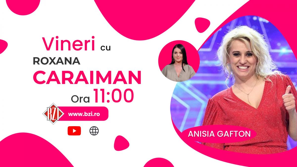 Anisia Gafton, ieșeanca devenită celebră în Romania, într-un interviu BZI LIVE