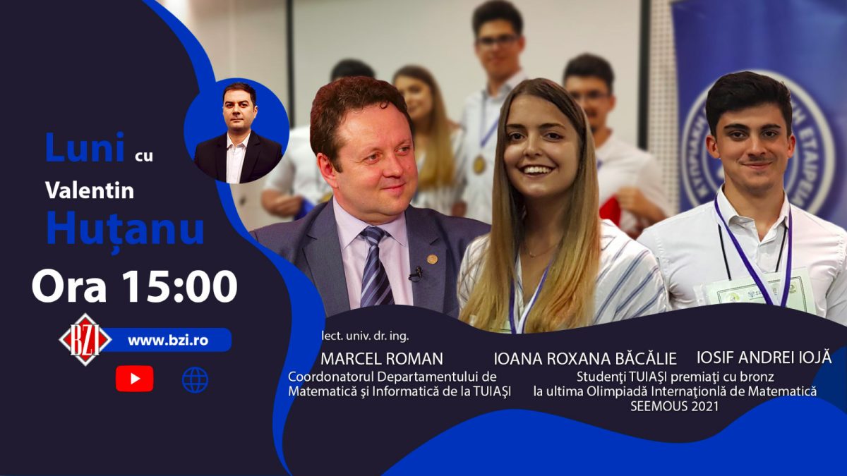 România Inteligentă! Ediţie BZI LIVE despre performanța internaţională, muncă, inspiraţie şi educaţie de calitate alături de lect. univ. dr. Marcel Roman coordonatorul Departamentului de Matematică şi Informatică – Universitatea Tehnică din Iaşi respectiv studenţii Ioana Roxana Băcălie și Iosif Andrei Iojă, premiați cu medalia de bronz la Olimpiada Internațională de Matematică Seemous 2021