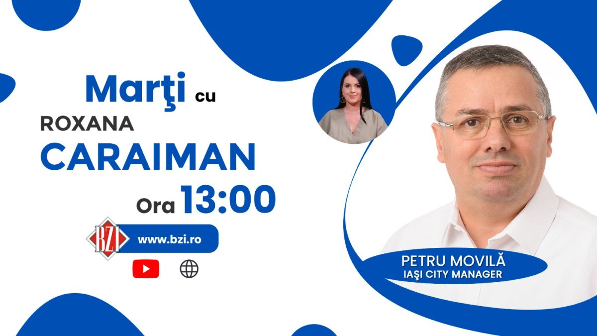 Petru Movilă, city manager Iași, discută la BZI LIVE despre proiectele municipalității în anul 2021