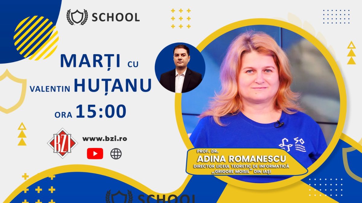 România Inteligentă! Ediţie BZI LIVE alături de prof. Adina Romanescu, laureată cu titlul de „Directorul Anului 2021” în România, manager al Liceului Teoretic de Informatică „Grigore Moisil” din Iași