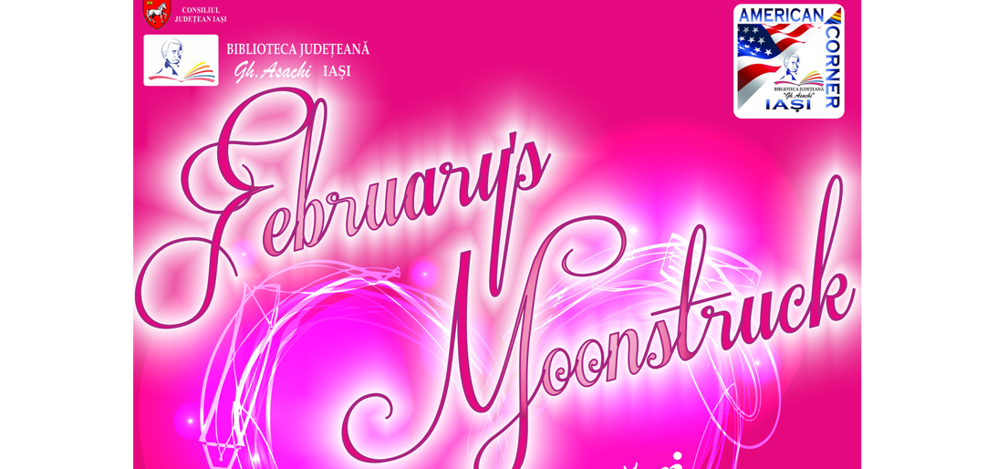 Concursul de felicitări și scrisori de dragoste în limba engleză „February’s Moonstruck”, Ediția a VI-a, 2022, la Iași