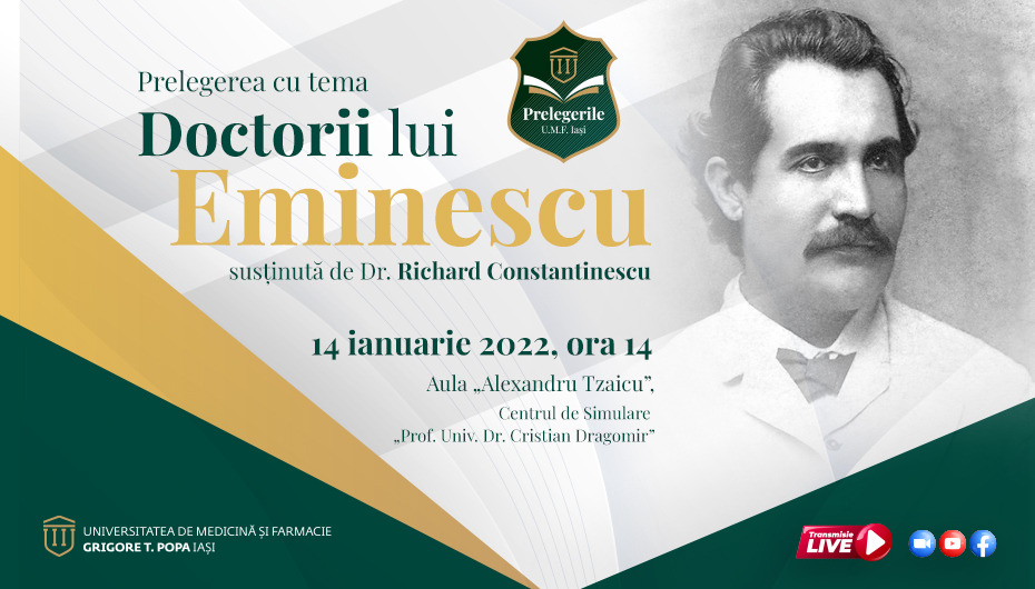 „Doctorii lui Eminescu”, eveniment organizat la UMF Iași cu ocazia împlinirii a 172 de ani de la nașterea marelui poet