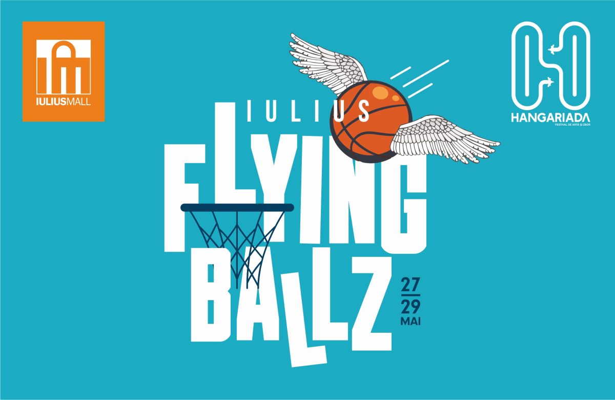 Iulius Mall Iași te provoacă la „Iulius Flying Ballz”, în cadrul festivalului Hangariada!
