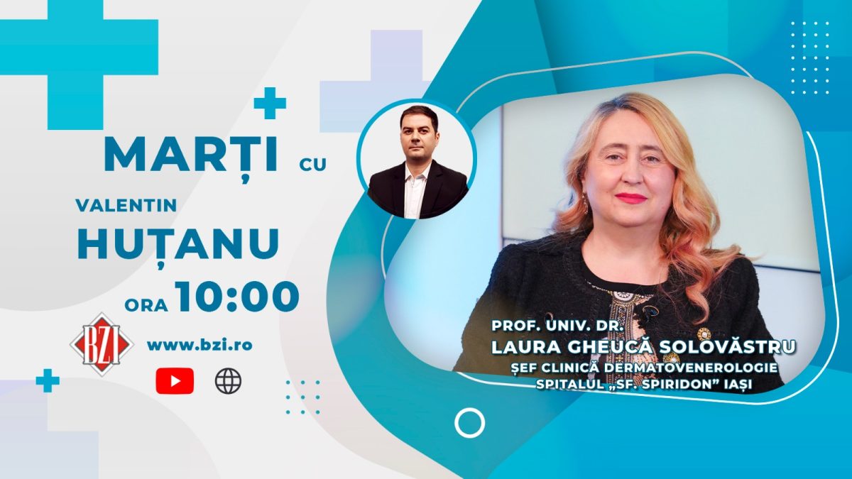 Prof. dr. Laura Solovăstru, şefa Clinicii de Dermatovenerologie a Spitalului ”Sfântul Spiridon” Iaşi, despre Conferinţa de Dermatologie ”Zilele Gh. Năstase”, ediția a XXVIII-a, în Platoul BZI LIVE