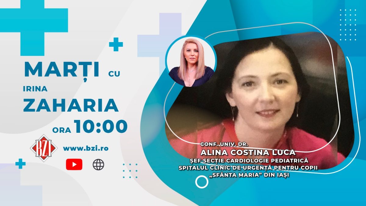 Conf. univ. dr. Alina Costina Luca, șef secție cardiologie pediatrică, Spitalul de Copii ” Sfânta Maria” Iași, vine în platoul BZI LIVE să discute despre malformațiile cardiace la copii