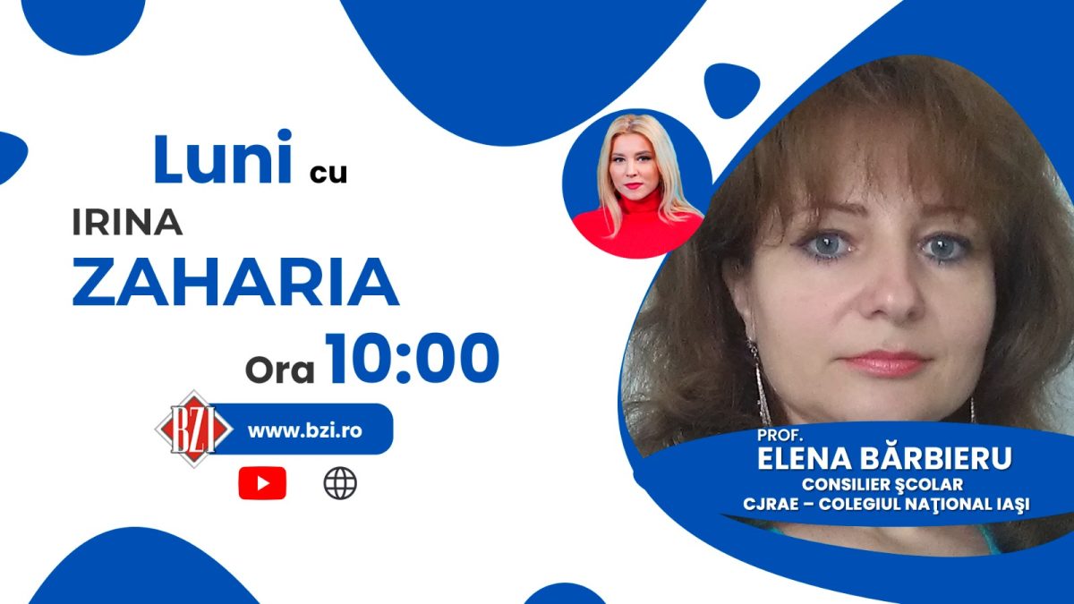 Ediție BZI LIVE despre educaţie, consiliere psiho-pedagogică şi emoţională în rândul şcolarilor şi elevilor alături de prof. Elena Bărbieru, consilier școlar în cadrul Centrul Județean de Resurse și Asistență Educațională respectiv cadru didactic al Colegiului Național Iași