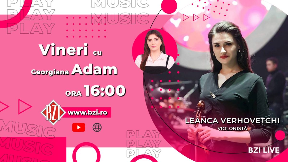 O poveste pe acorduri de vioară! Leanca Verhovețchi, violonistă, împărtășește totul despre parcursul său muzical în interviul BZI LIVE