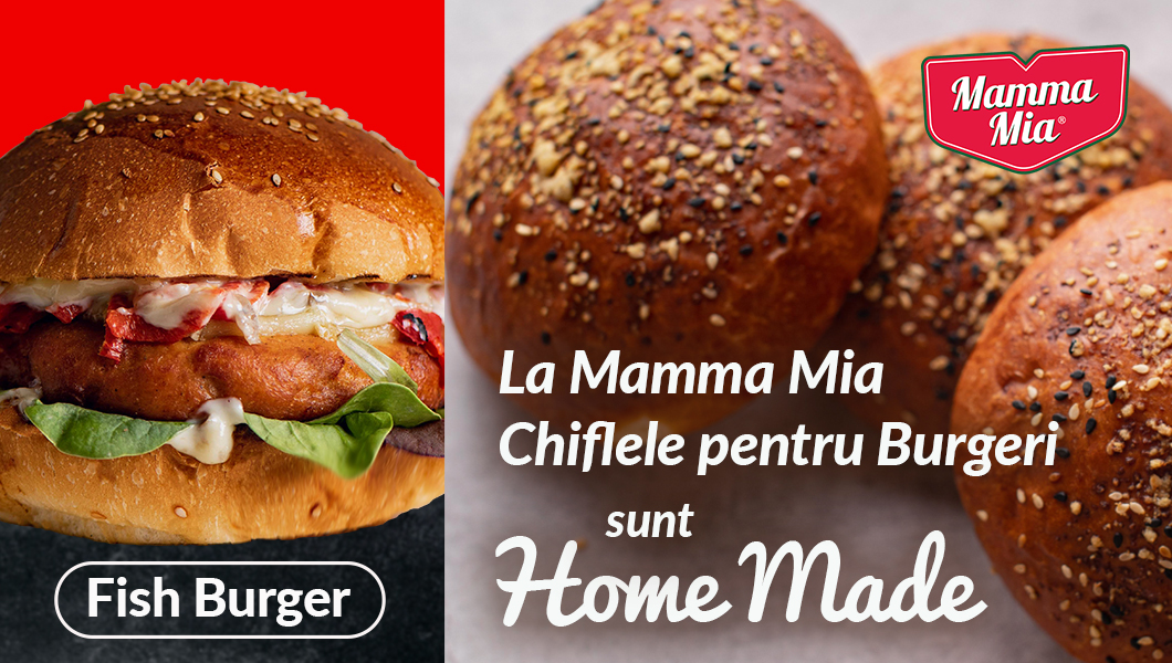 La Mamma Mia toți burgerii au chiflă proaspătă Home-Made, făcută în fiecare dimineață!