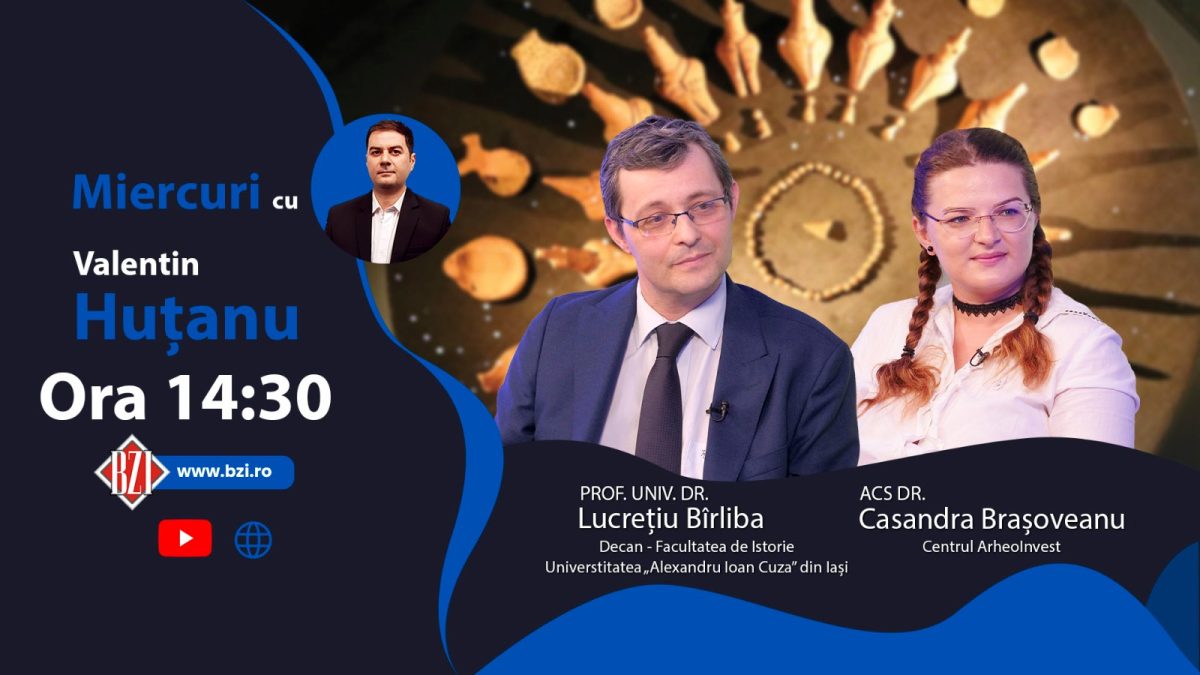 Ediție-dialog specială, în Platoul BZI LIVE alături de ACS dr. Casandra Brașoveanu – Centrul ArheoInvest și prof. univ. dr. Lucrețiu-Ion Bîrliba, decanul Facultății de Istorie, Universitatea ”Alexandru Ioan Cuza” din Iași