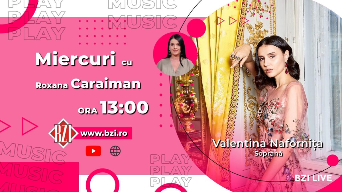 Cunoscuta soprană Valentina Nafornița în direct la BZI LIVE