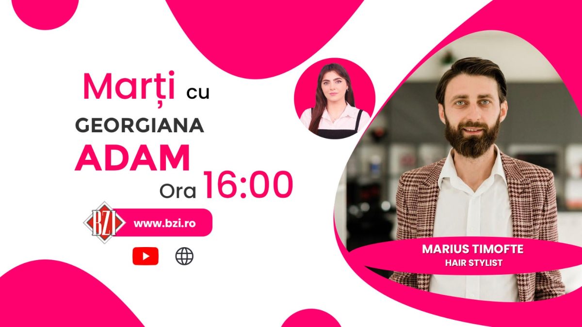 Care sunt tendințele sezonului în materie de coafuri? Află de la Marius Timofte, hair stylist, în cadrul interviului BZI LIVE