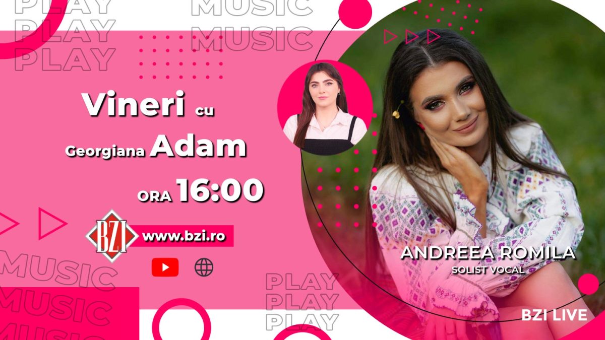 Din dragoste pentru muzică! Andreea Romila, solist vocal, povestește pentru BZI LIVE despre drumul ei spre succes