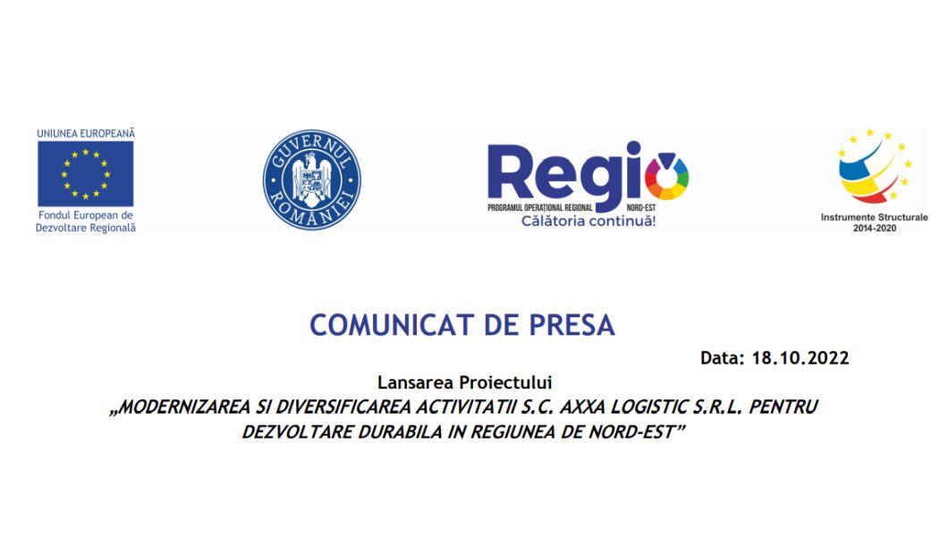 Modernizarea si diversificarea activitatii S.C. AXXA LOGISTIC S.R.L. pentru dezvoltare durabila in regiunea de nord-est