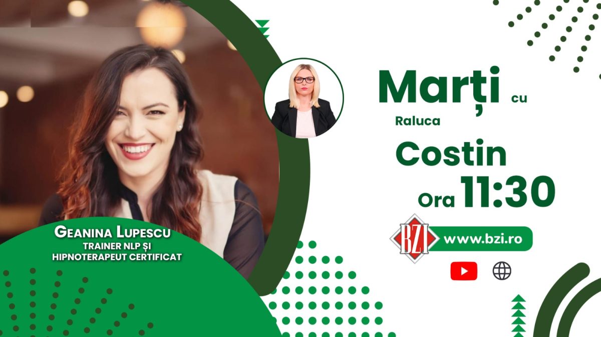 Care este relația ta cu banii? Despre energia banilor și abundență, cu Geanina Lupescu, trainer NLP și hipnoterapeut certificat, numai la BZI LIVE!