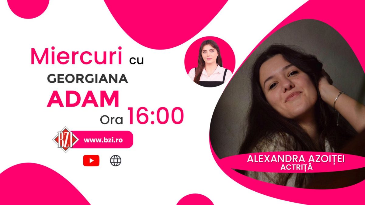 Cum arată viața unui actor? Alexandra Azoiței, actriță, detaliază pentru BZI LIVE care sunt provocările meseriei