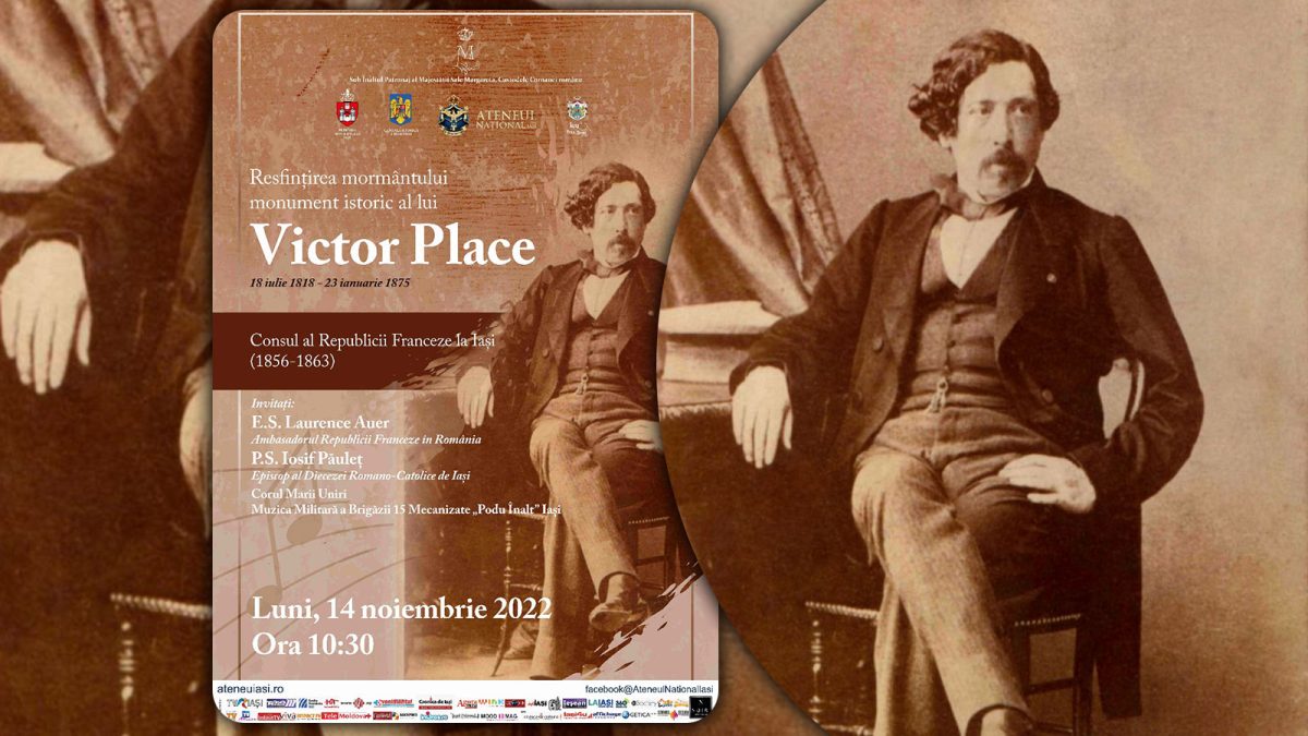 Consulul francez Victor Place, comemorat de Ateneul Național din Iași!