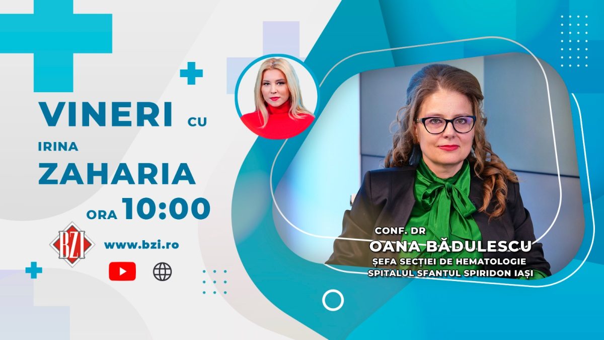 Conf. dr. Oana Bădulescu, șefa secției de Hematologie a Spitalului Sfântul Spiridon Iași, discută în emisiunea BZI LIVE, despre complicațiile chirurgicale în cazul pacienților cu afecțiuni hematologice