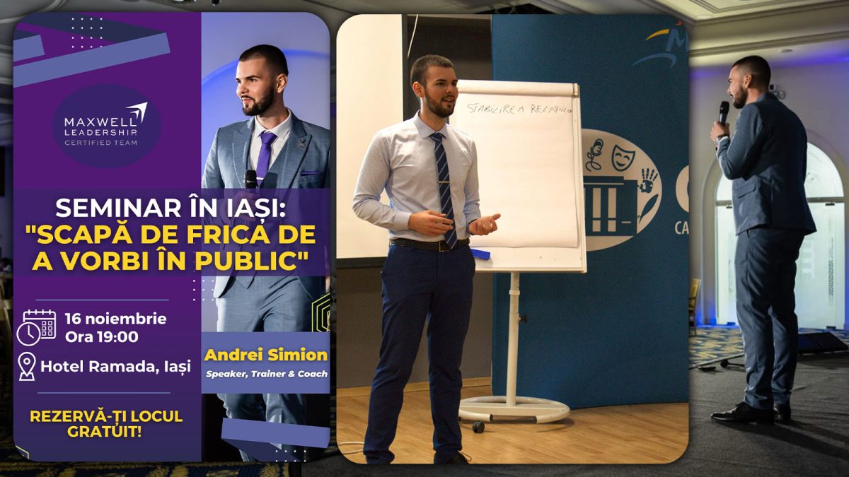Eveniment organizat la Iași pentru eliminarea fricii de a vorbi în public! Speaker-ul Andrei Simion, aflat pe aceeași scenă cu John Maxwell – GALERIE FOTO