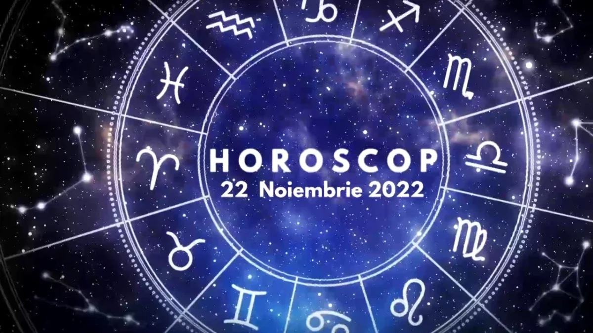 Horoscopul zilei de 22 noiembrie 2022. Nativii din zodia Berbec trebuie să se relaxeze