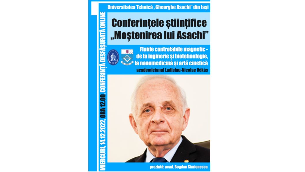 Seria Conferințelor științifice „Moștenirea lui Asachi”: prelegere despre fluide controlabile magnetic, susținută de acad. Ladislau Vékás