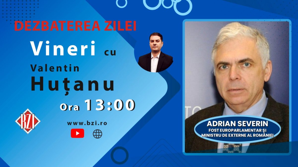 Top Exclusiv la „Dezbaterea zilei” BZI LIVE! Realităţi din Iranul contemporan, spațiul Schengen, războiul din Ucraina alături de Adrian Severin, fost ministru al MAE