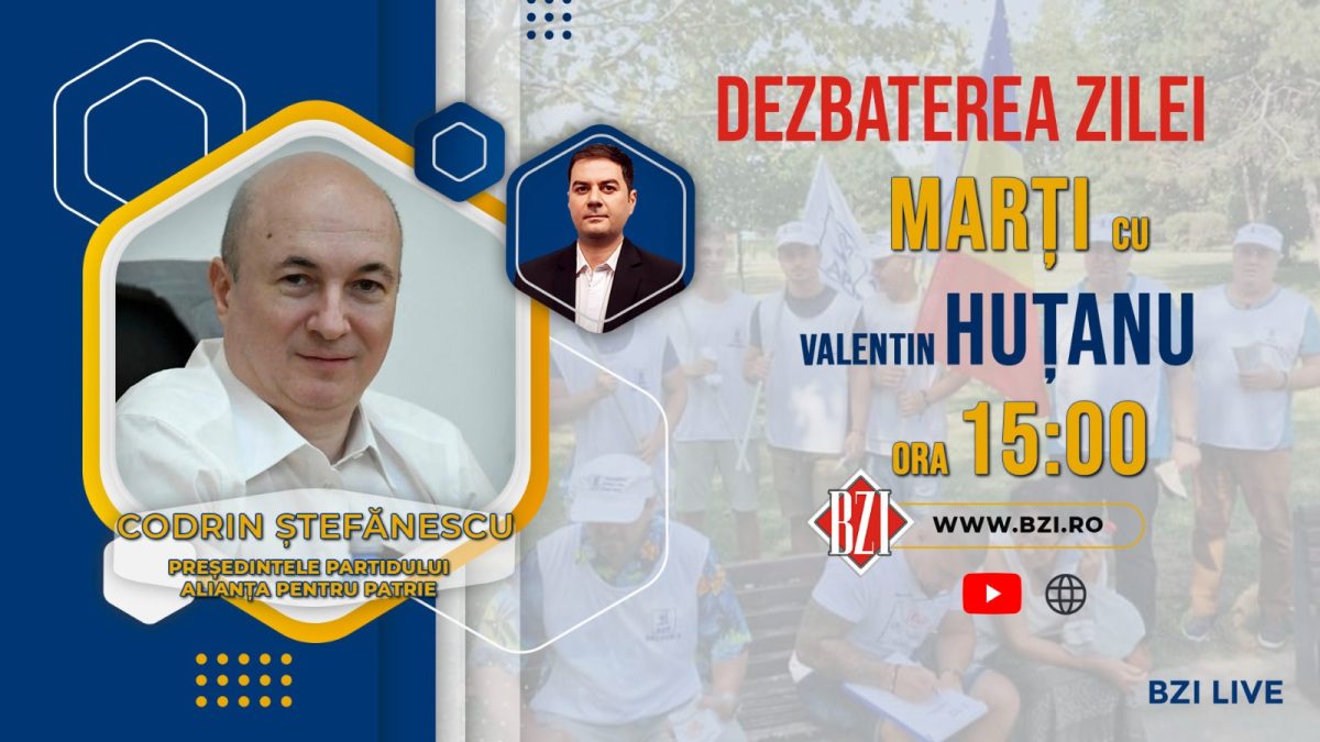Nouă ediţie „Dezbaterea Zilei” la BZI LIVE explozivă alături de Codrin Ștefănescu, președintele Alianței Pentru Patrie