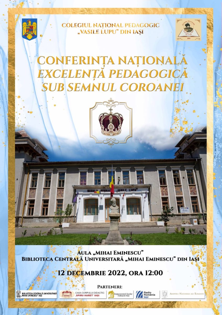 Conferință sub semnul Coroanei la Colegiul Pedagogic din Iași