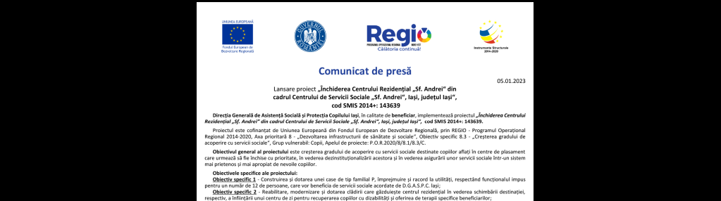 Comunicat lansare proiect „Închiderea Centrului Rezidențial „Sf. Andrei” din cadrul Centrului de Servicii Sociale „Sf. Andrei“, Iași, județul Iași“, cod SMIS 2014+: 143639.