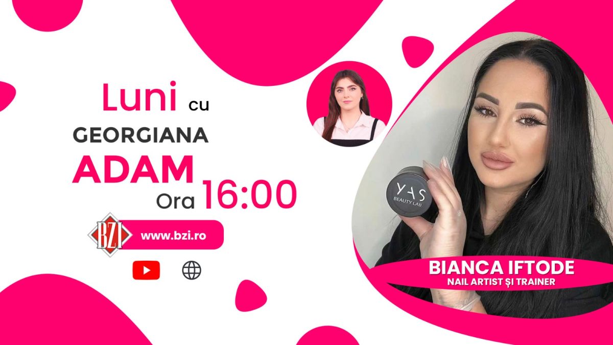 Bianca Iftode, nail artist și trainer, împărtășește pentru BZI LIVE secretele succesului în domeniul nail art