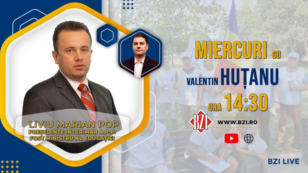 Ediție exclusivă BZI LIVE alături de președintele interimar APP România și fost ministru al Educației, Liviu Marian Pop