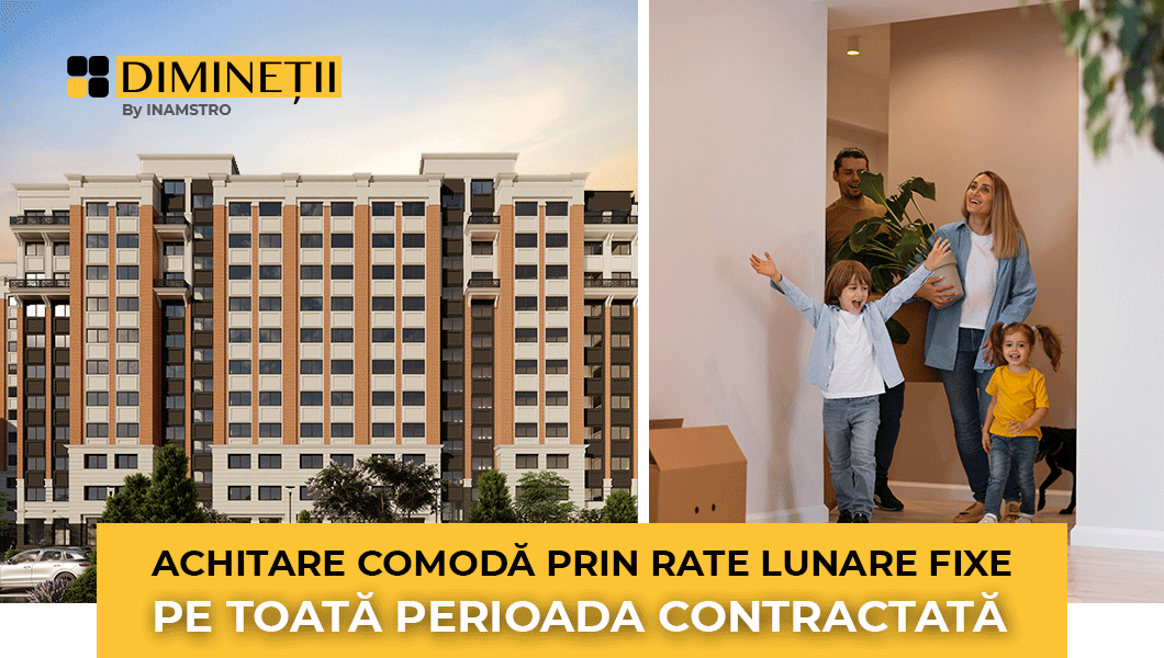 Uită de grija ratelor cu dobândă variabilă! Cumpără un apartament cu rate lunare fixe în ansamblul rezidențial DIMINEȚII