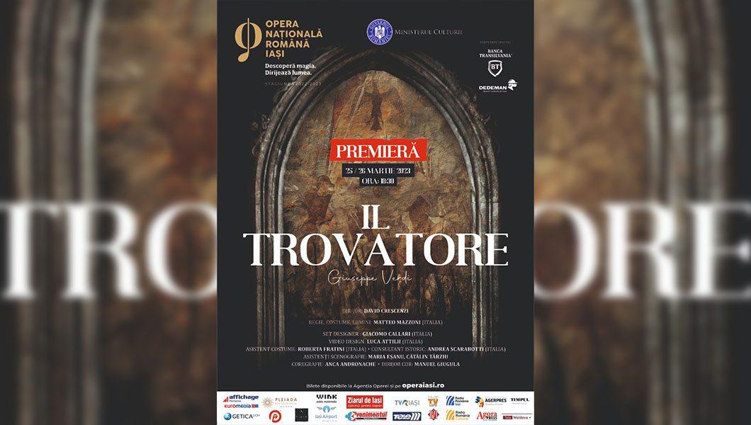 Prima premieră a anului la Opera Iași: „Il trovatore”, de Giuseppe Verdi