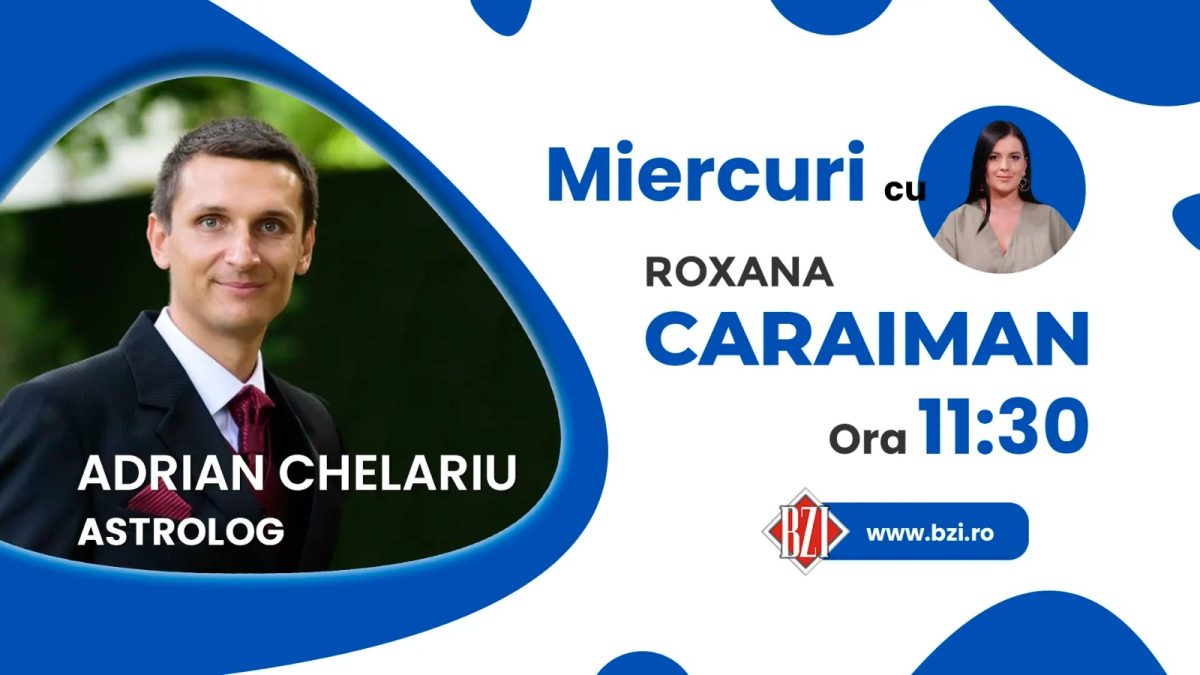 Previziuni astrologice pentru luna mai! Astrologul Adrian Chelariu în direct la BZI LIVE despre cele mai importante evenimente