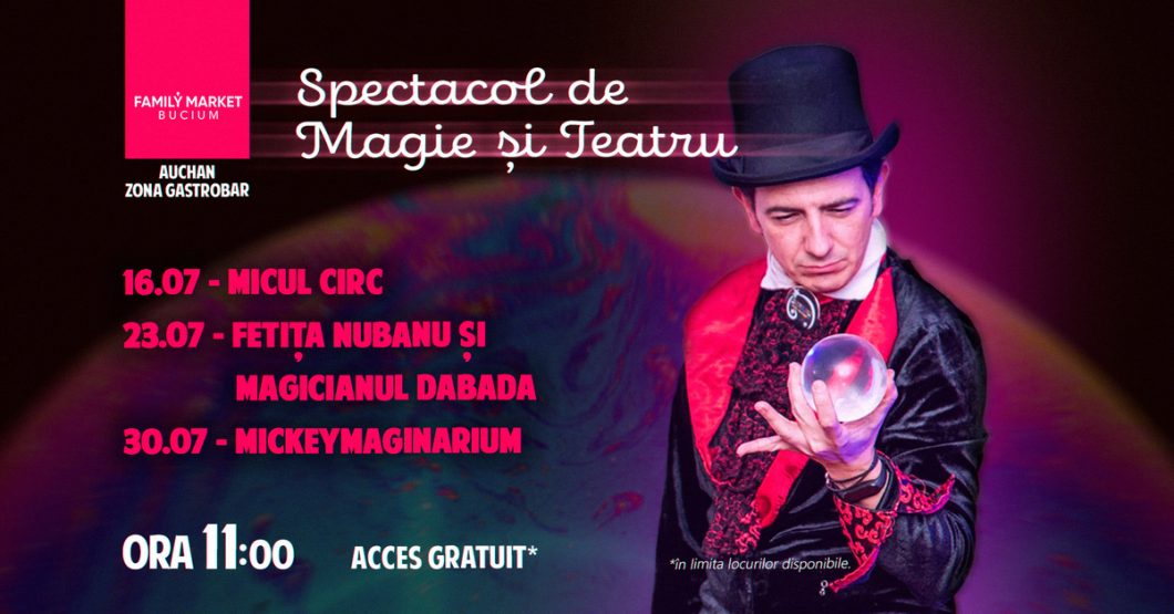 La Family Market Bucium, iulie îți aduce bucuria copilăriei prin intermediul spectacolelor de magie și teatru pentru copii  